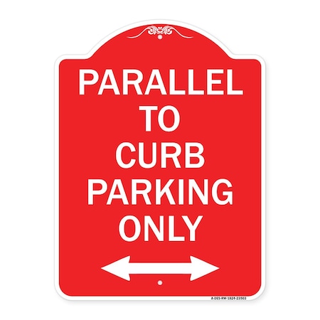 Signmission Parallel to Curb Parking W/ Bidirectional Arrow, Red & White Aluminum Sign, 18" x 24", RW-1824-23503 A-DES-RW-1824-23503
